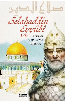 Selahaddin Eyyubi / Ihsan Süreyya Sırma Selahaddin Eyyubi / Ihsan Süreyya Sırma