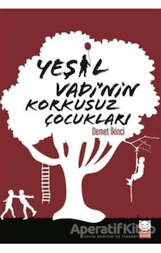 Yeşil Vadi Nin Korkusuz Çocukları / / Demet Ikinci Yeşil Vadi Nin Korkusuz Çocukları / / Demet Ikinci