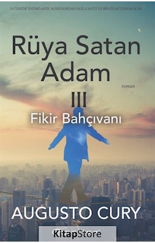 Rüya Satan Adam 3 - Fikir Bahçıvanı - Augusto Cury - Epsilon Yayınevi Rüya Satan Adam 3 - Fikir Bahçıvanı - Augusto Cury - Epsilon Yayınevi