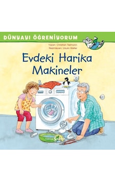 Evdeki Harika Makineler-Dünyayı Öğreniyorum - Christian Tielmann - İş Bankası Kültür Yayınları Evdeki Harika Makineler-Dünyayı Öğreniyorum - Christian Tielmann - İş Bankası Kültür Yayınları