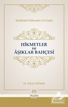 Hikmetler ve Aşıklar Bahçesi - Mehmed Yekta Dümer - Muallim Neşriyat