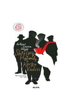 Sherlock Holmes-Korku Vadisi - Sir Arthur Conan Doyle - Alfa Yayıncılık Sherlock Holmes-Korku Vadisi - Sir Arthur Conan Doyle - Alfa Yayıncılık