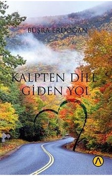 Kalpten Dile Giden Yol