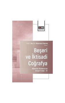 Beşeri Ve İktisadi Coğrafya Alanında Uluslararası Araştırmalar...