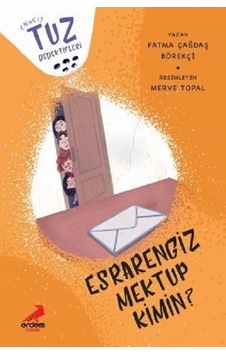 Esrarengiz Mektup Kimin?-Tuz Dedektifleri - Fatma Çağdaş Börekci - Erdem Çocuk Esrarengiz Mektup Kimin?-Tuz Dedektifleri - Fatma Çağdaş Börekci - Erdem Çocuk