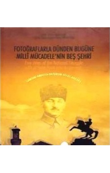 Fotoğraflarla Dünden Bugüne Milli Mücadele'Nin Beş Şehri 493600962