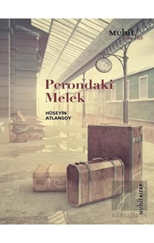 Perondaki Melek - Hüseyin Atlansoy - Muhit Kitap