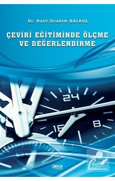 Çeviri Eğitiminde Ölçme ve Değerlendirme - Halil İbrahim Balkul - Gece Kitaplığı Çeviri Eğitiminde Ölçme ve Değerlendirme - Halil İbrahim Balkul - Gece Kitaplığı