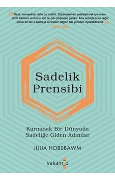 Sadelik Prensibi - Julia Hobsbawm - Yakamoz Yayınları