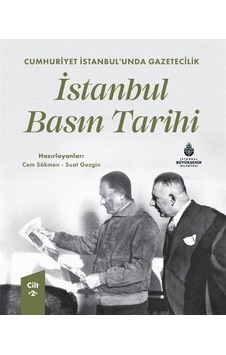 Cumhuriyet İstanbul'unda Gazetecilik İstanbul Basın Tarihi Cil... Cumhuriyet İstanbul'unda Gazetecilik İstanbul Basın Tarihi Cil...