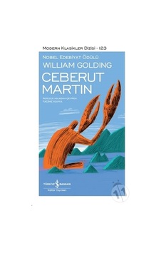 Ceberut Martin - Modern Klasikler 123 - William Golding - İş Bankası Kültür Yayınları Ceberut Martin - Modern Klasikler 123 - William Golding - İş Bankası Kültür Yayınları