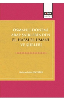 Osmanlı Dönemi Arap Şairlerinden El-habsi Ve Şiirleri