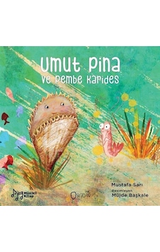 Umut Pina Ve Pembe Karides / Prof. Dr. Mustafa Sarı Umut Pina Ve Pembe Karides / Prof. Dr. Mustafa Sarı
