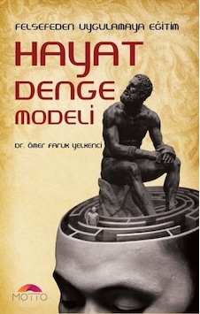 Felsefeden Uygulamaya Eğitim-Hayat Denge Modeli - Ömer Faruk Yelkenci - Motto Yayınları Felsefeden Uygulamaya Eğitim-Hayat Denge Modeli - Ömer Faruk Yelkenci - Motto Yayınları