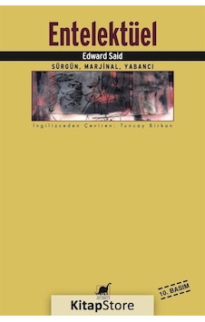 Entelektüel: Sürgün Marjinal Yabancı / Edward W. Said