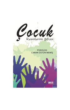 Çocuk Resimlerinin Şifresi - Canan Üstün Memiş - Gece Kitaplığı Çocuk Resimlerinin Şifresi - Canan Üstün Memiş - Gece Kitaplığı