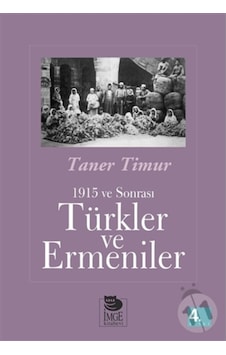 Türkler ve Ermeniler - Taner Timur - İmge Kitabevi Türkler ve Ermeniler - Taner Timur - İmge Kitabevi