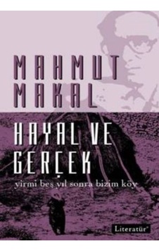 Hayal ve Gerçek - Mahmut Makal - Literatür Yayıncılık Hayal ve Gerçek - Mahmut Makal - Literatür Yayıncılık