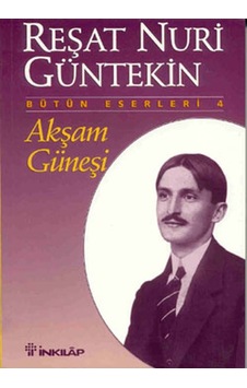 Akşam Güneşi R.N. Güntekin Akşam Güneşi R.N. Güntekin