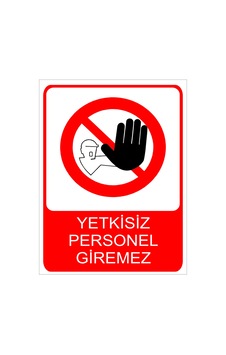Yetkisiz Personel Girilmez Uyarı Levhası 20x30 Cm Forex Yetkisiz Personel Girilmez Uyarı Levhası 20x30 Cm Forex