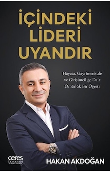 İçindeki Lideri Uyandır / Hakan Akdoğan İçindeki Lideri Uyandır / Hakan Akdoğan