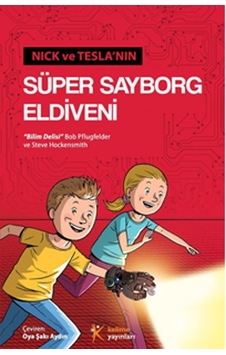 Nick ve Tesla'nın Süper Sayborg Eldiveni - Steve Hockensmith -  Bob Pflugfelder - Kelime Yayınları