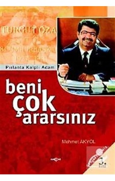 Beni Çok Ararsınız - Mehmet Akyol - Akçağ Yayınları