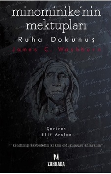 Minominike'nin Mektupları - James C. Washburn - Zahrada Yayınları