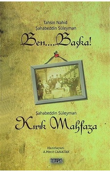 Ben... Başka! - Kırık Mahfaza / Tahsin Nahid