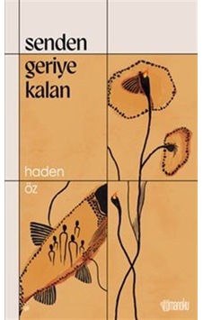 Senden Geriye Kalan / Haden Öz Senden Geriye Kalan / Haden Öz