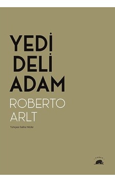 Yedi Deli Adam - Roberto ArltKitap Yedi Deli Adam - Roberto ArltKitap
