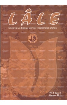 Lale Edebiyat ve Sosyal Bilimler Incelemeleri Dergisi Yıl 5 Lale Edebiyat ve Sosyal Bilimler Incelemeleri Dergisi Yıl 5