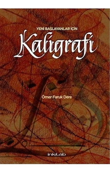 Yeni Başlayanlar İçin Kaligrafi İnkılap Yayınları Yeni Başlayanlar İçin Kaligrafi İnkılap Yayınları