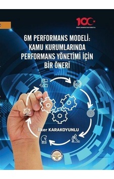 6m Performans Modeli Kamu Kurumlarında Performans Yönetimi İçi...