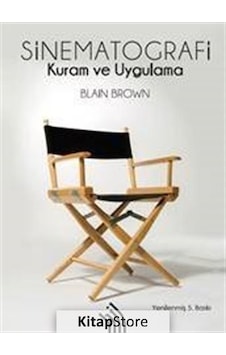 Sinematografi: Kuram ve Uygulama Ciltsiz / Blain Brown Sinematografi: Kuram ve Uygulama Ciltsiz / Blain Brown