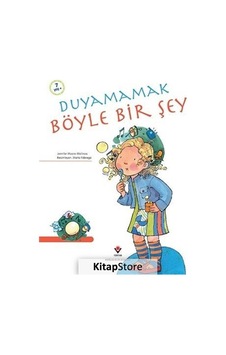 Duyamamak Böyle Bir Şey / Jennifer Moore-Mallinos Duyamamak Böyle Bir Şey / Jennifer Moore-Mallinos