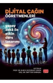 Dijital Çağın Öğretmenleri & Yapay Zeka İle Etkin Ders Tasarım... Dijital Çağın Öğretmenleri & Yapay Zeka İle Etkin Ders Tasarım...