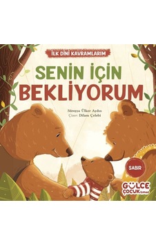Senin İçin Bekliyorum - İlk Dini Kavramlarım Sabır - Ybve-714241 Senin İçin Bekliyorum - İlk Dini Kavramlarım Sabır - Ybve-714241