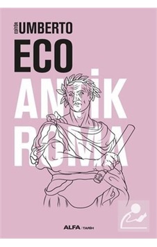 Antik Roma / Umberto Eco 9786254493430 Antik Roma / Umberto Eco 9786254493430