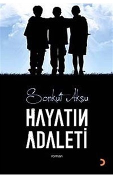 Hayatın Adaleti - Sonkut Aksu - Cinius Hayatın Adaleti - Sonkut Aksu - Cinius
