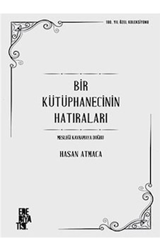 Bir Kütüphanecinin Hatıraları & Mesleği Kavramaya Doğru / Hasa...