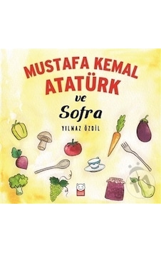 Kırmızı Kedi Yayınları Mustafa Kemal Atatürk ve Sofra Kırmızı Kedi Yayınları Mustafa Kemal Atatürk ve Sofra