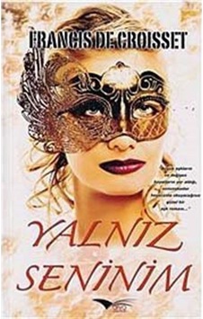 Yalnız Seninim - Francis De Croisset - Arvo Yalnız Seninim - Francis De Croisset - Arvo