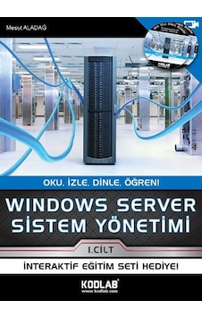 Windows Server Sistem Yönetimi 1. Cilt - Mesut Aladağ - Kodlab