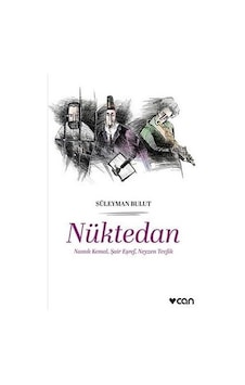 Nüktedan - Namık Kemal Şair Eşref Neyzen Tevfik - Süleyman Bulut - Can Yayınları Nüktedan - Namık Kemal Şair Eşref Neyzen Tevfik - Süleyman Bulut - Can Yayınları