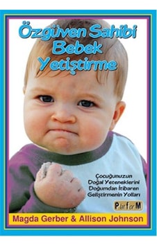 Özgüven Sahibi Bebek Yetiştirme Özgüven Sahibi Bebek Yetiştirme