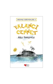 Eksimus Serüvenleri 2 - Yalancı Cennet - Aslı Tohumcu - Can Çocuk Yayınları Eksimus Serüvenleri 2 - Yalancı Cennet - Aslı Tohumcu - Can Çocuk Yayınları