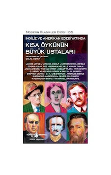 Kısa Öykünün Büyük Ustaları: Modern Klasikler Dizisi - 85 Kısa Öykünün Büyük Ustaları: Modern Klasikler Dizisi - 85