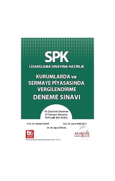 SPK-SPF Düzey 3-Türev Araçlar Kurumlarda ve Sermaye Piyasasında Vergilendirme Soru Bankası - Mahmut Ceylan - Şenol Babuşcu - Akademi Consulting SPK-SPF Düzey 3-Türev Araçlar Kurumlarda ve Sermaye Piyasasında Vergilendirme Soru Bankası - Mahmut Ceylan - Şenol Babuşcu - Akademi Consulting
