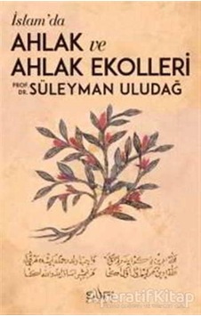 İslamda Ahlak ve Ahlak Ekolleri  - Süleyman Uludağ  - Sufi Kitap